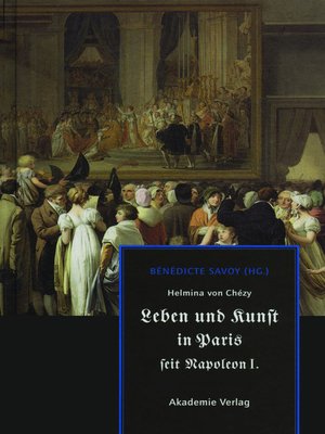 cover image of Helmina von Chézy. Leben und Kunst in Paris seit Napoleon I.